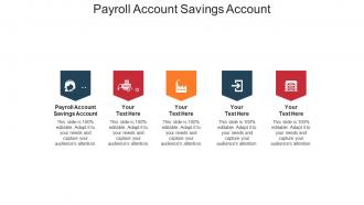 Payroll account savings account ppt powerpoint presentation outline elements cpb