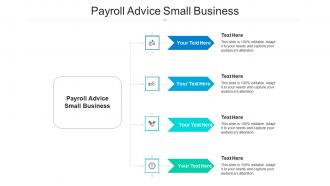 Payroll advice small business ppt powerpoint presentation infographic template smartart cpb