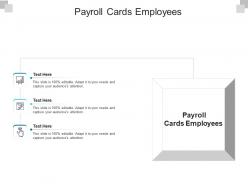 Payroll cards employees ppt powerpoint presentation show picture cpb