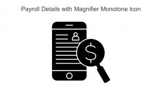 Payroll Details With Magnifier Monotone Icon In Powerpoint Pptx Png And Editable Eps Format