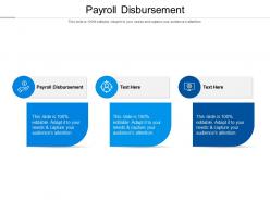 Payroll disbursement ppt powerpoint presentation model graphics template cpb