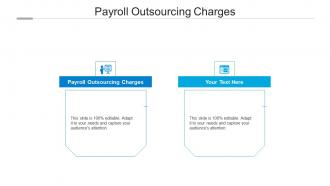 Payroll outsourcing charges ppt powerpoint presentation infographic template deck cpb