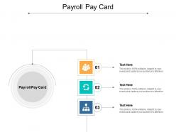 Payroll pay card ppt powerpoint presentation visual aids example file cpb