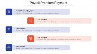 Payroll Premium Payment In Powerpoint And Google Slides Cpb