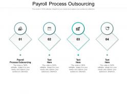 Payroll process outsourcing ppt powerpoint presentation portfolio tips cpb