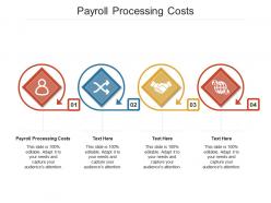 Payroll processing costs ppt powerpoint presentation ideas layout cpb