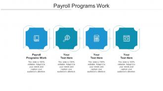 Payroll programs work ppt powerpoint presentation file influencers cpb