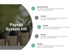 Payroll system hr ppt powerpoint presentation styles layout cpb