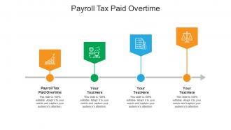 Payroll tax paid overtime ppt powerpoint presentation ideas pictures cpb
