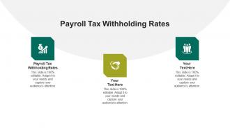 Payroll tax withholding rates ppt powerpoint presentation file show cpb