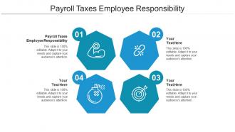 Payroll taxes employee responsibility ppt powerpoint presentation model icon cpb
