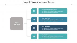 Payroll Taxes Income Taxes Ppt Powerpoint Presentation Icon Guide Cpb