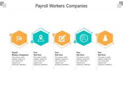 Payroll workers companies ppt powerpoint presentation model slide cpb