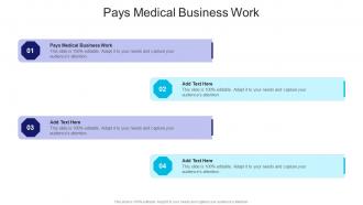 Pays Medical Business Work In Powerpoint And Google Slides Cpb