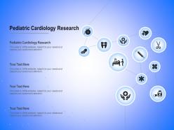 Pediatric cardiology research ppt powerpoint presentation infographic template themes