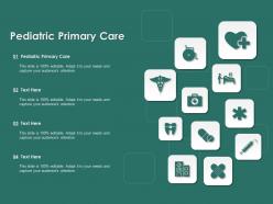 Pediatric primary care ppt powerpoint presentation portfolio slide