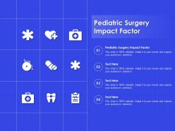 Pediatric surgery impact factor ppt powerpoint presentation show graphic tips