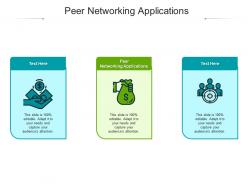 Peer networking applications ppt powerpoint presentation infographic template visual aids cpb