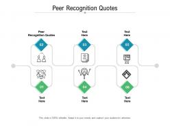 Peer recognition quotes ppt powerpoint presentation slides visuals cpb