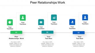Peer relationships work ppt powerpoint presentation summary graphics pictures cpb