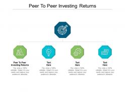 Peer to peer investing returns ppt powerpoint presentation show brochure cpb