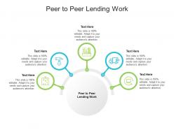 Peer to peer lending work ppt powerpoint presentation infographics skills cpb