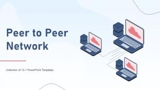 Peer To Peer Network Powerpoint Ppt Template Bundles