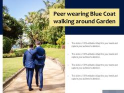 Peer wearing blue coat walking around garden