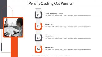 Penalty Cashing Out Pension In Powerpoint And Google Slides Cpb