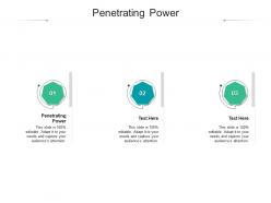 Penetrating power ppt powerpoint presentation layouts aids cpb