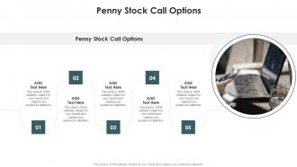 Penny Stock Call Options In Powerpoint And Google Slides Cpb