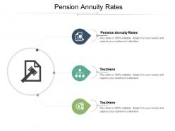 Pension annuity rates ppt powerpoint presentation visual aids gallery cpb
