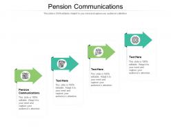 Pension communications ppt powerpoint presentation infographic template designs cpb