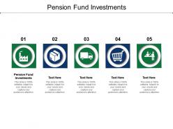 Pension fund investments ppt powerpoint presentation outline slide download cpb