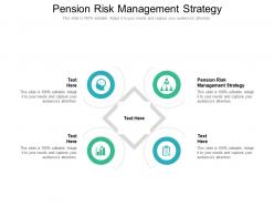 Pension risk management strategy ppt powerpoint presentation professional template cpb