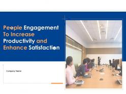 People engagement to increase productivity and enhance satisfaction complete deck