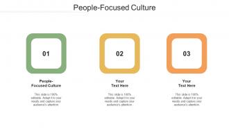 People Focused Culture Ppt Powerpoint Presentation File Show Cpb