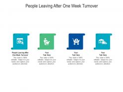 People leaving after one week turnover ppt powerpoint presentation icon templates cpb