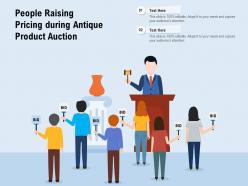 People raising pricing during antique product auction