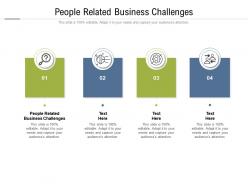 People related business challenges ppt powerpoint presentation inspiration templates cpb