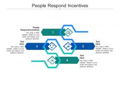 People respond incentives ppt powerpoint presentation model slideshow cpb