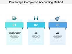 Percentage completion accounting method ppt styles design templates cpb