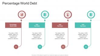 Percentage World Debt In Powerpoint And Google Slides Cpb