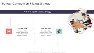 Perfect Competition Pricing Strategyin Powerpoint And Google Slides Cpb