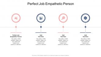 Perfect Job Empathetic Person In Powerpoint And Google Slides Cpb