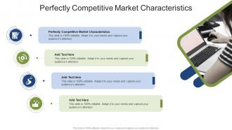 Perfectly Competitive Market Characteristics In Powerpoint And Google Slides Cpb