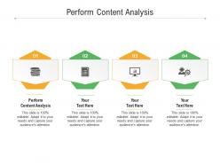 Perform content analysis ppt powerpoint presentation model icons cpb