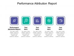 Performance attribution report ppt powerpoint presentation professional layouts cpb