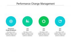 Performance change management ppt powerpoint presentation professional example cpb