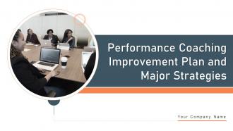 Performance coaching improvement plan and major strategies powerpoint presentation slides